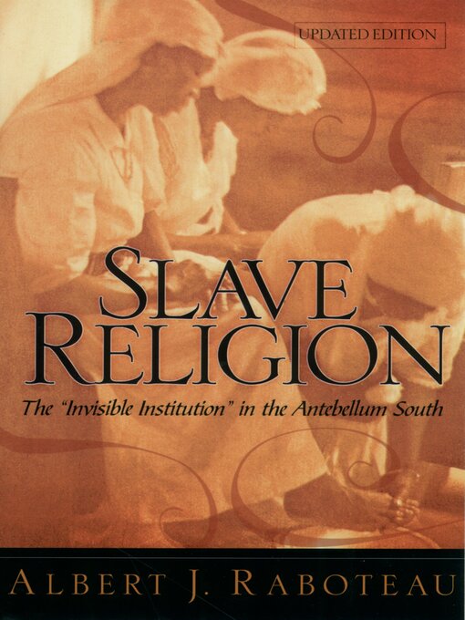 Title details for Slave Religion by Albert J. Raboteau - Available